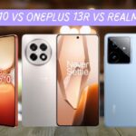 iQOO Neo 10 Vs Realme GT 7 Vs OnePlus 13R